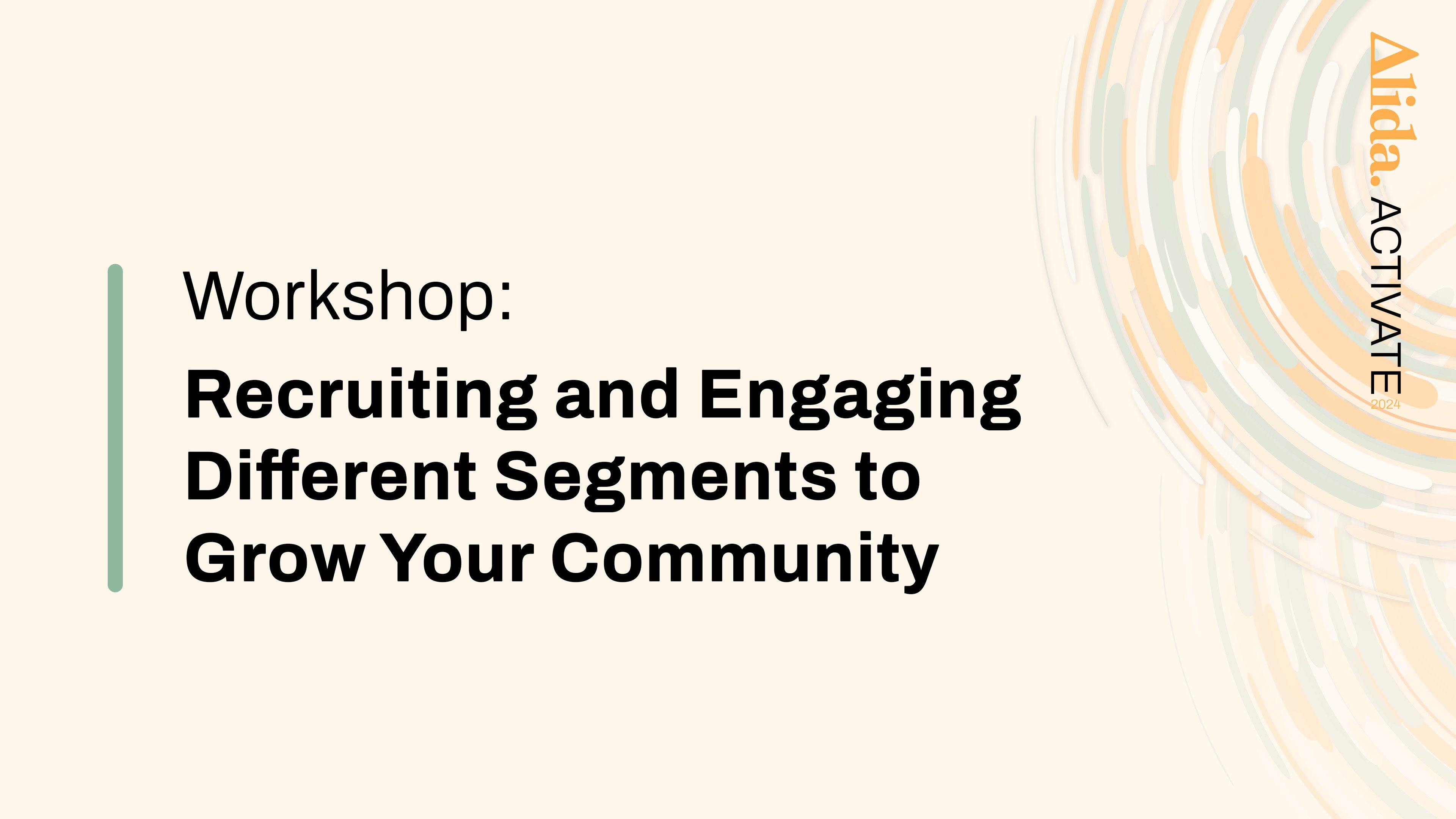 Recruiting and Engaging Different Segments to Grow Your Community@2x